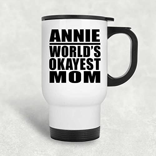 Dizajnirajte Annie's World's najdraža mama, bijela putna krila 14oz izolirana od nehrđajućeg čelika, pokloni