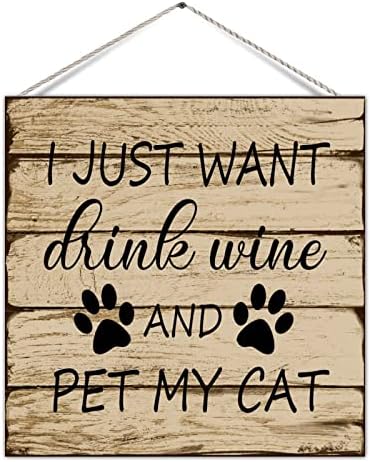 Drvo paleta Plesp plaque Samo želim piti vino i kućne ljubimce Moja mačka Inspirational Wood Porodični znak